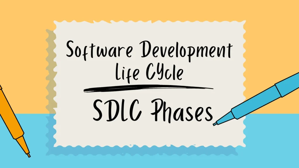 Software Development Life Cycle